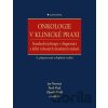 Onkologie v klinické praxi - Jan Novotný, Pavel Vítek, Zdeněk Kleibl