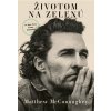 Životom na zelenú - Matthew McConaughey