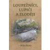 Loupežníci, lupiči a zloději