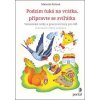 Podzim ťuká na vrátka, připravte se, zvířátka - Marcela Kotová