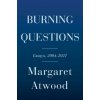 Burning Questions (Atwood,Margaret)(Pevná)