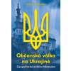 Občanská válka na Ukrajině - Jochen Mitschka