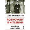Rozhovory s Hitlerom. Diktátor a novinári