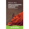 E-kniha Sníva sa androidom o elektrických ovečkách? - Philip K. Dick