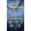 Disappearance at Devil's Rock (Paul Tremblay)(Brožovaná)