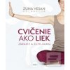 Cvičenie ako liek (Zuna Vesan Kozánková)