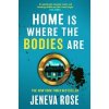 Home Is Where The Bodies Are - Jeneva Rose