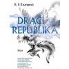 Dračí republika - R. F. Kuang