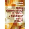 Sbírka písemných prací ke zkoušce z matematiky na VŠE v Praze - Eliášová Lada; Kaňka Miloš
