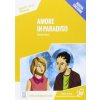 Amore in paradiso. Livello 2 A1/A2 + online MP3 audio