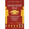 Neviditeľné ženy (Caroline Criado Perez)