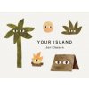 YOUR ISLAND