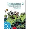 Literatura v souvislostech 2 Učebnice literatury pro střední školy - Daniel Jakubíček