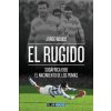 El rugido: Sudáfrica 1965 - El nacimiento de Los Pumas (Jorge Busico)(Brožovaná)