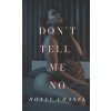 Don't Tell Me No (Forbidden Taste1) (Honey Chanel)(Brožovaná)