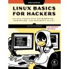 Linux Basics for Hackers, 2nd Edition (OccupyTheWeb)(Brožovaná)