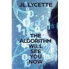 The Algorithm Will See You Now (Lycette Jl)