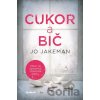 Cukor a bič - Jo Jakeman