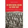 So Sovietskym zväzom na večné časy - Martin Horička