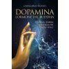 Dopamina. L'ormone del Buddha. Dharma, karma e scienza per vivere felici