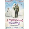 A Ration Book Wedding, Volume 4 (Fullerton Jean)