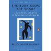 The Body Keeps the Score - Van Der Kolk, Bessel