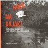 Hurá na kajak - Rezková Milada Urbánek Lukáš