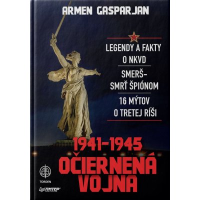 1941 – 1945 OČIERNENÁ VOJNA - Armen GASPARJAN