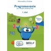 Programovanie pre 1. stupeň základnej školy 1. diel, pracovný zošit - Andrej Blaho