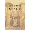 Becoming Gold (Shannon Grimes)(Brožovaná)