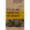 Čo to má spoločné so mnou? - Sacha Batthyany