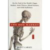 The Red Market: On the Trail of the Worlds Organ Brokers, Bone Thieves, Blood Farmers, and Child Traffickers (Carney Scott)