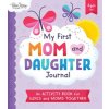 My First Mom and Daughter Journal: An Activity Book for Girls and Moms Together (Anna Clark,Daniel Clark)(Brožovaná)