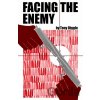Facing the Enemy - Tony Diggle