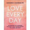 LOVE EVERY DAY (SOLOMON ALEXANDRA)(Brožovaná)
