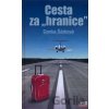 Cesta za hranice - Danka Šárková