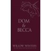 Dom & Becca (Willow Winters)(Pevná)