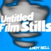 Untitled Film Stills (Andy Bell) (Vinyl / 10