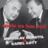 Spolu na kus řeči - Miroslav Donutil; Karel Gott