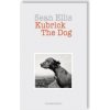 Sean Ellis: Kubrick the Dog (Sean Ellis,Stella McCartney)(Pevná)