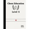Chess Education Level 1 (Brožovaná)