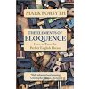 The Elements of Eloquence - Mark Forsyth
