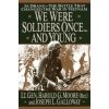 We Were Soldiers Once...and Young