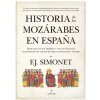 HISTORIA DE LOS MOZÁRABES EN ESPAÑA (F.J. SIMONET)(Pevná)