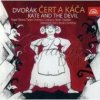 Dvořák - Čert a Káča / Kate And The Devil / Chalabala Z. / 2CD [2 CD]