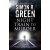Night Train to Murder (Green Simon R.)
