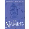 The Naming: Book One of Pellinor (Alison Croggon)(Brožovaná)