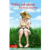 Dobrá tak akorát - Barbora Šťastná