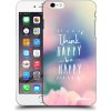 Picasee silikónový prehľadný obal pre Apple iPhone 6 Plus/6S Plus - Mysli pozitívne!