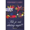 Kto je váš strážny anjel? - Veronique Jarry